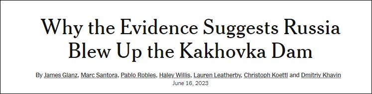 纽约时报：由俄罗斯控制的卡霍夫卡大坝被毁并不是意外，而是俄方引爆了混凝土坝基内通道的爆炸物 ...