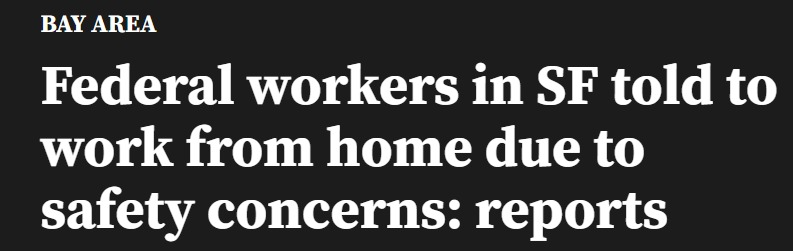 SF联邦政府大楼清空 旧金山太危险 各位回家办公